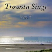 Trowstu Singi (Vol. 7)