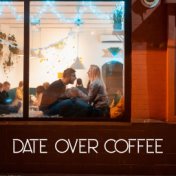 Date Over Coffee - Jazz Music Background To Create a Romantic Mood and To Present Yourself Best In Front Of Your Loved One