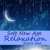 Soft New Age Relaxation Before Bed