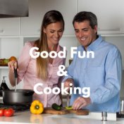 Good Fun & Cooking - Dinner Background Music, Relaxing Time in Kitchen, Home Atmosphere, Jazz Lounge Music