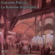 Giacomo Puccini La Bohéme Highlights