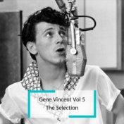 Gene Vincent Vol 5 - The Selection