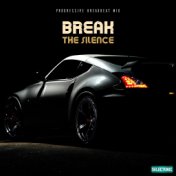 Break the Silence: Progressive Breakbeat Mix
