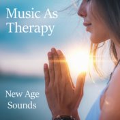 Music As Therapy New Age Sounds