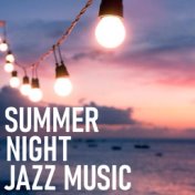 Summer Night Jazz Music