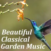 Beautiful Classical Garden Music