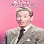 Danny Kaye Singing Kids Songs