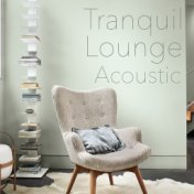 Tranquil Lounge Acoustic