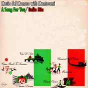 Mario del Monaco with Mantovani - A Song for you/ Italia Mia