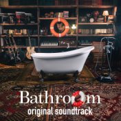 Bathroom (Original Theater Play Soundtrack)