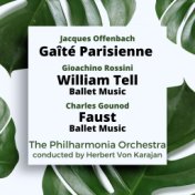 Offenbach: Gaité Parisienne / Rossini: William Tell Ballet Music / Gounod: Faust Ballet Music