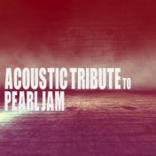 Acoustic Tribute to Pearl Jam (Instrumental)