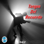 Tangos Del Recuerdo, Vol. 3
