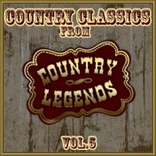 Country Classics from Country Legends, Vol. 5