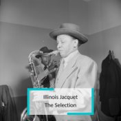 Illinois Jacquet - The Selection