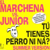 Tú Tienes Perro Ni Ná (Summer version)