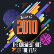 Best of 2010: The Greatest Hits of the Year