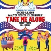 Take Me Along (Original Broadway Cast)