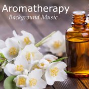 Aromatherapy Background Music