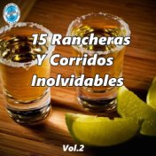 15 Rancheras Y Corridos Inolvidables, Vol. 2