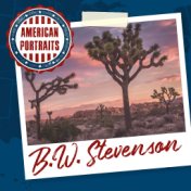 American Portraits: B.W. Stevenson