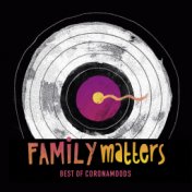 Family Matters - Best Of Coronamoods
