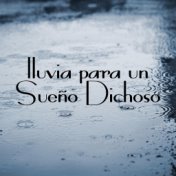 lluvia para un Sueño Dichoso