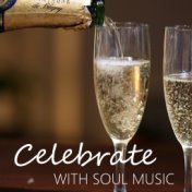 Celebrate With Soul Music