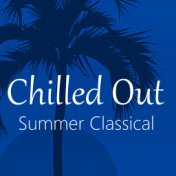 Chilled Out Summer Classical