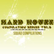 Hard House Compilation Series Vol. 6
