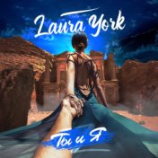 Laura York - Ты и Я