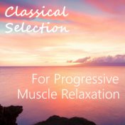Classical Selection For Progressive Muscle Relaxation