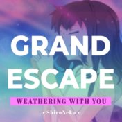 Grand Escape (From "Weathering with You")