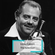 Eddie Calvert - The Selection