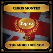 The More I See You (UK Chart Top 10 - No. 3)