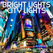 Bright Lights City Lights Vol, 9