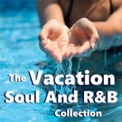 The Vacation Soul And R&B Collection