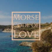 Morse Code of Love