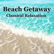 Beach Getaway Classical Relaxation