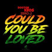 Could You Be Loved
