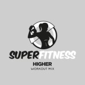 Higher (Workout Mix)