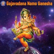 Gajavadana Namo Ganesha