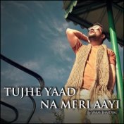 Tujhe Yaad Na Meri Aayi