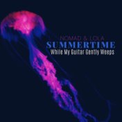 Summertime / While My Guitar Gently Weeps