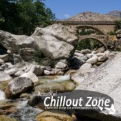 Beautiful Chillout Zone Corsica (a Finest Chill Lounge and Ambient Journey to Relax)