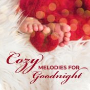 Cozy Melodies for Goodnight: New Age Lullabies for Babies