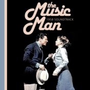 The Music Man (Original Soundtrack to the 1958 Broadway Musical)