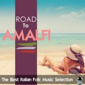ROAD TO AMALFI The Best Italian Folk Music Selection