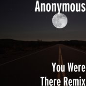 You Were There (Remix)