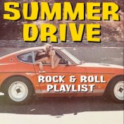 Summer Drive Rock & Roll Playlist